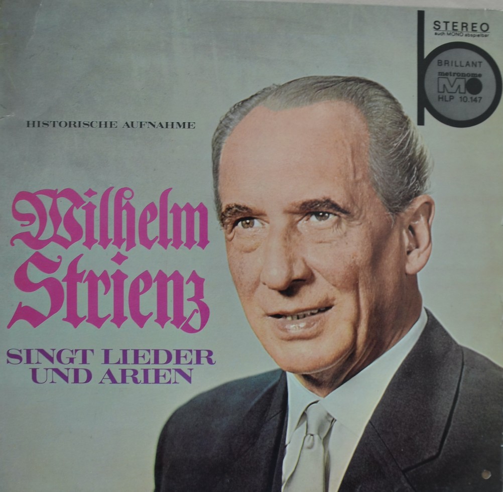 Wilhelm Strienz – Singt Lieder und Arien